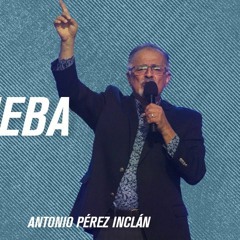 La Prueba I Antonio Pérez Inclán