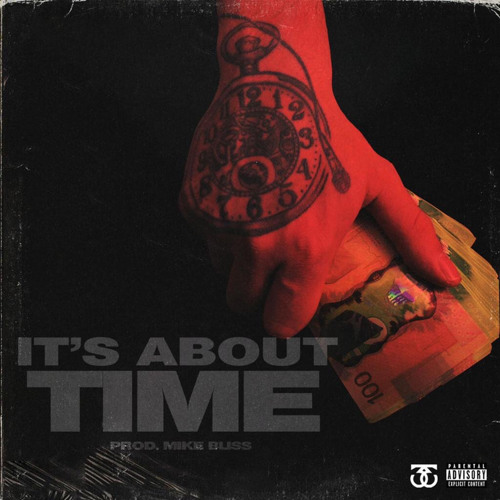 It’s About Time ( Prod. MikeBliss)