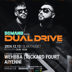 Dual Drive Live @ DEMAND Pres. Wehbba | Slakthuset