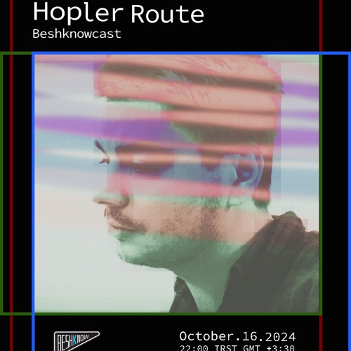 Hopler Route - Beshknowcast