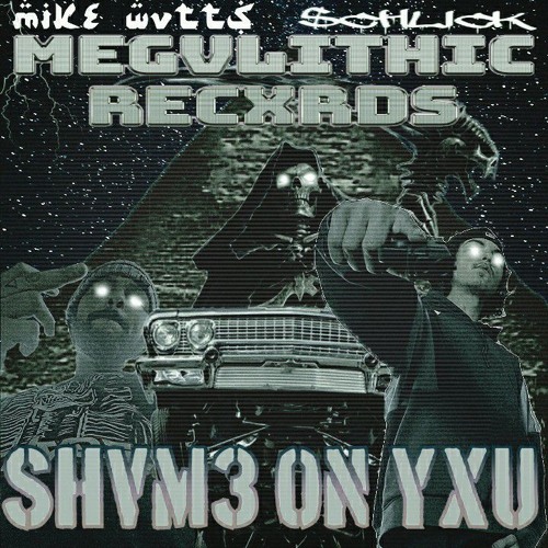 SHVM3 ON YXU ($chlick & Mike Wvtt$) Prod DJWaveGVWD