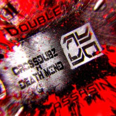 CrossDubz X Death Mind - Double Assassin