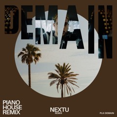 PLK - Demain (Piano House remix)(Nextu Remix)[FREE DOWNLOAD]