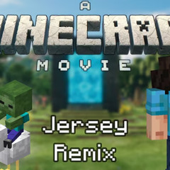 Minecraft Movie Jersey Remix (CHICKEN JOCKEY, flint and steel)