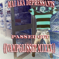 MAI - "PASSED OUT" {{VAMPGLI$$ET MIXXX}} [ HOSTED BY HELL HOUSE RECORDS ][w/LYRICS]