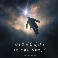 Diamonds In The Rough