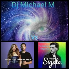 Side Effects You Make Me Feel (Mighty Real) (BECKY HILL Vs SIGALA)