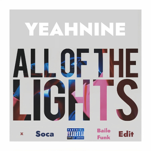 All Of The Lights x Soca(Yeahnine Baile Funk edit)