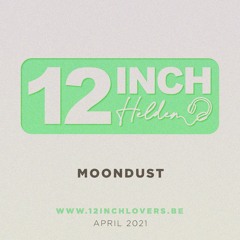 12 Inch Held - Moondust - April 2021