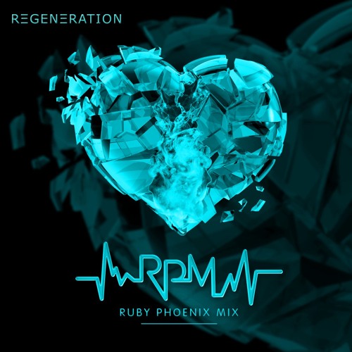 Ruby Phoenix | RPM 020 - REGENERATION Ft. Marcus Santoro