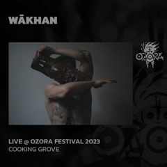 Wākhan @ Ozora 2023 | Cooking Grove
