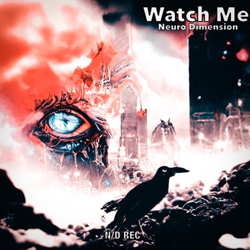 Neuro Dimension - Watch Me