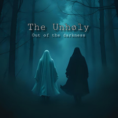 The Unhøly - Out Of The Darkness