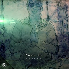 Paul M. - Chakra [Vibrate Audio]