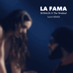 LA FAMA - ROSALÍA X The Weeknd (Saintt Remix) - REMASTERED