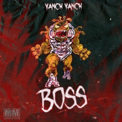 Yanck Yanck - BOSS (ORIGINAL REAL TRAP BUBBLING SHIT MIX)