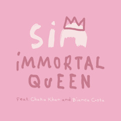 Sia - Immortal Queen (feat. Chaka Khan & Bianca Costa)