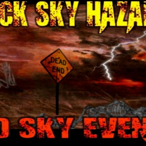 Show sample for 9/10/20: BLACK SKY HAZARDS – RED SKY EVENTS W/ JAMES PONDER