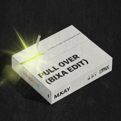 Pull Over (M.KAY Bixa rework)