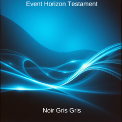 Event Horizon Testament