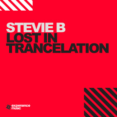 (Experience Trance) StevieB - Lost In Trancelation Ep 011