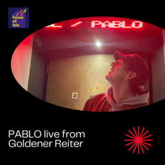 PABLO live at Goldener Reiter