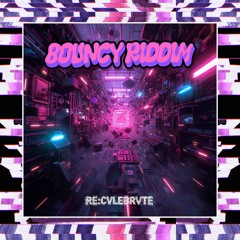 Bouncy Riddim (Clip)