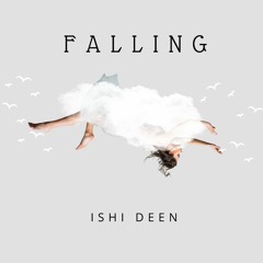 Falling - Ishi Deen. FREE DOWNLOAD