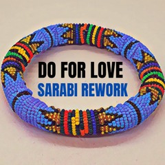 Do For Love (SARABI REWORK)