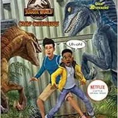 [View] EBOOK 💞 Welcome to Camp! (Jurassic World: Camp Cretaceous) (Step into Reading