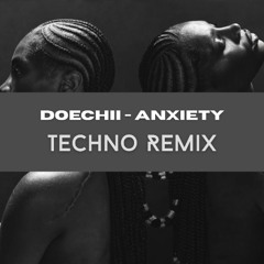 [FREE DL] Doechii - Anxiety (TECHNO REMIX)