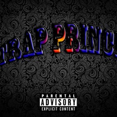 TRAP PRINCE (PROD BY EVERGREEN)