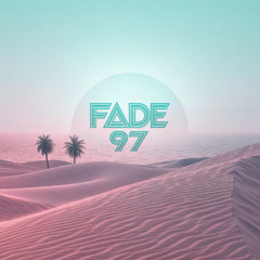 ＦＡＤＥ // 9 7