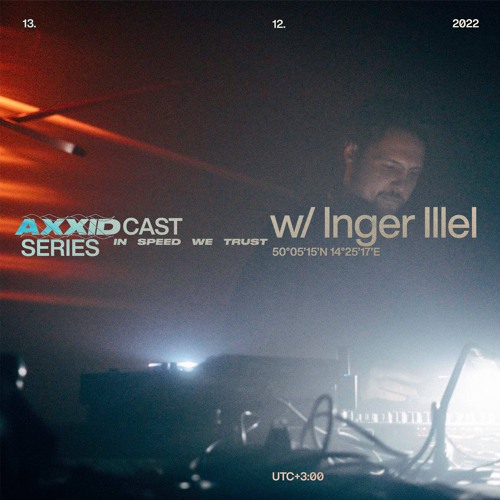 Axxidcast w/ Inger Illel - 13.12.2022