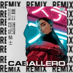 Mr Pig & Fancy Folks Ft. Bruses - Caballero [Hvkler Remix]