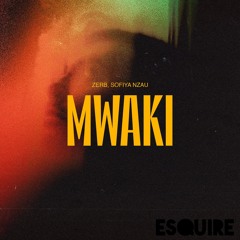Zerb Ft. Sofiya Nzau - Mwaki (eSQUIRE VIP Remix) FREE DL