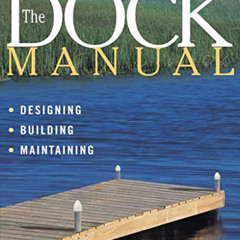 FREE PDF 🗸 The Dock Manual: Designing/Building/Maintaining by  Max Burns [PDF EBOOK