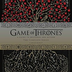 (PDF/DOWNLOAD) Game of Thrones: A Guide to Westeros and Beyond: The Complete Series(Gift for