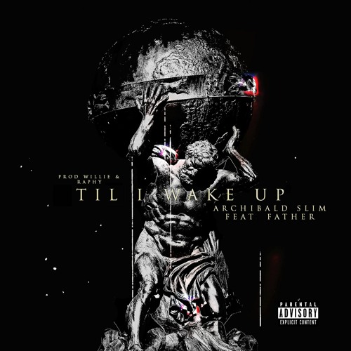 Til I Wake Up F. Father