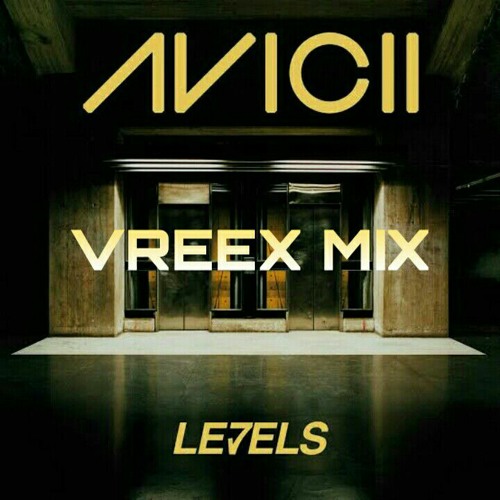 Stream Avicii Levels Ft. Christina Aguilera (VREEX Remix) by VREEX