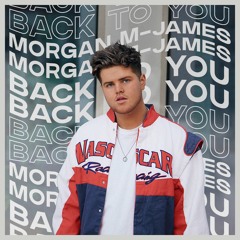 Back To You - Morgan M-James