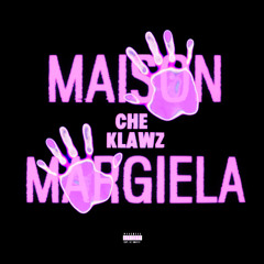 MAISON MARGIELA (prod. stayawakesanto + chè klawz)