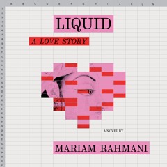 Liquid By Mariam Rahmani (Audiobook Excerpt)