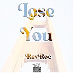 Rev Roc - Lose You v1