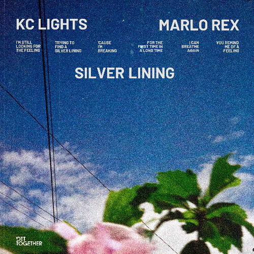 KC Lights - Silver Lining (feat Marlo Rex)