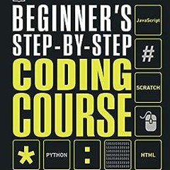 #+Beginner's Step-by-Step Coding Course (DK Complete Courses) BY DK (Author) (Epub*