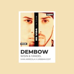 Wisin & Yandel - Dembow (Ivan Arreola & Urbban Edit)
