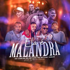 ELA É MALANDRA - MC Luan da BS, MC AK, MC Kaio e MC Vaguin (DJ Marcus Vinícius)