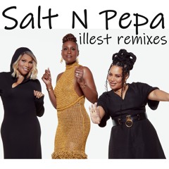 Salt-N-Pepa illest Remixes