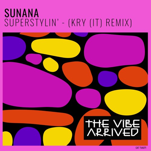 SUNANA - Superstylin'  (Kry IT Remix)